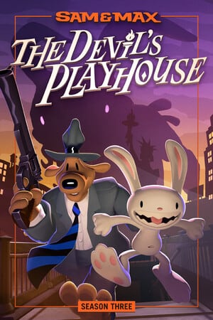 Sam and Max: The Devil's Playhouse